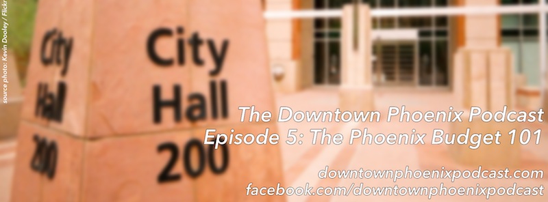 The Downtown Phoenix Podcast: Episode 5 cover image (release: 31 March 2014)